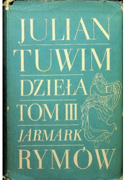 Tuwim Dzieła Tom III Jarmark rymów
