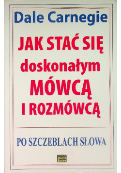 Jak stać się doskonałym mówcą i rozmówcą