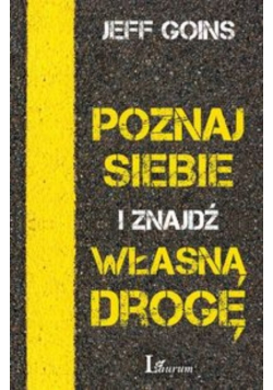 Poznaj siebie i znajdź własną drogę