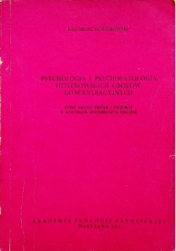 Psychologia i psychopatologia hitlerowskich obozów koncentracyjnych