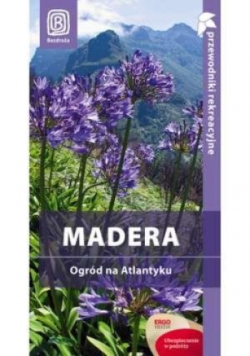 Madera. Ogród na Atlantyku