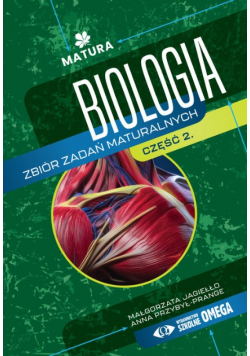 Biologia Zbiór zadań maturalnych Matura Część II