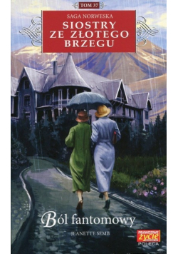 Siostry ze Złotego Brzegu 37 Ból fantomowy