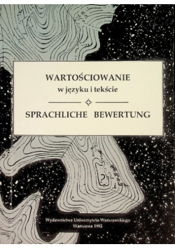 Wartościowanie w języku i tekście na materiale polskim i niemieckim
