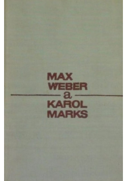 Max Weber a Karol Marks
