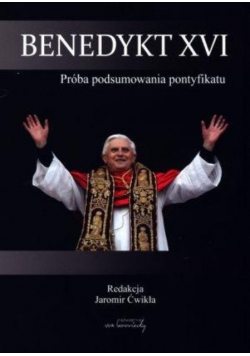 Benedykt XVI Próba podsumowania  pontyfikatu