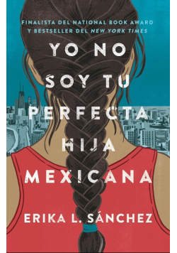 Yo no soy tu perfecta hija mexicana