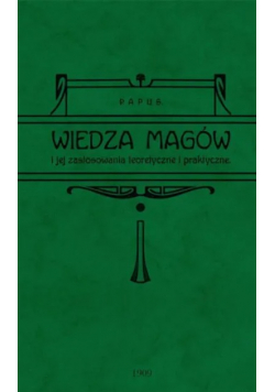 Wiedza magów i jej zastosowanie teoretyczne i praktyczne