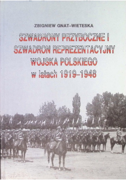 Szwadrony przyboczne i szwadron reprezentacyjny Wojska Polskiego w latach 1919 - 1948