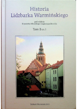 Historia Lidzbarka Warmińskiego Tom II Część 1