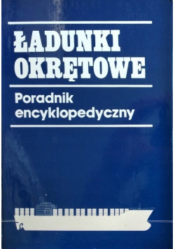 Ładunki Okrętowe Poradnik encyklopedyczny