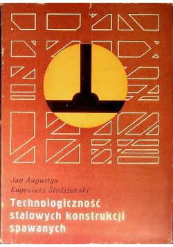 Technologiczność stalowych konstrukcji spawanych