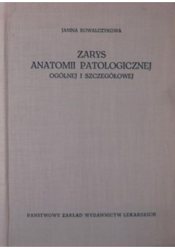 Zarys Anatomii Patologicznej ogólnej i szczegółowej