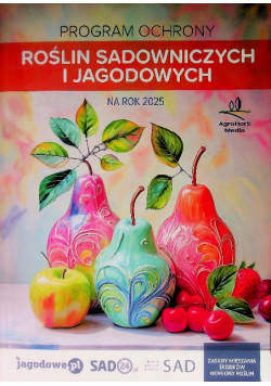 Program Ochrony Roślin Sadowniczych i Jagodowych na rok  2025