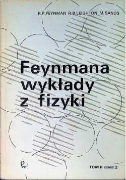 Feynmana wykłady z fizyki Tom 2 Część 2