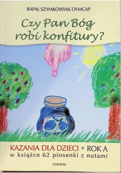 Czy Pan Bóg robi konfitury?
