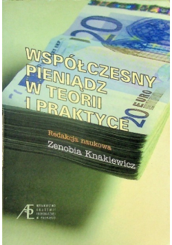 Współczesny pieniądz w teorii i praktyce