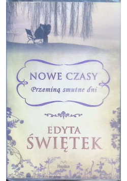 Nowe czasy Przeminą smutne dni
