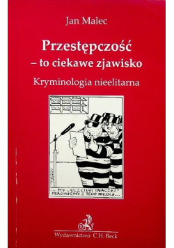 Przestępczość to ciekawe zjawisko