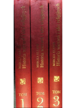 Historia wierzeń i idei religijnych Tom 1 do 3