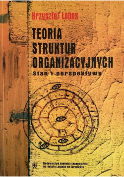Teoria struktur organizacyjnych stan i perspektywy