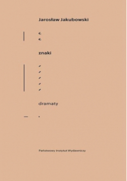 Jarosław Jakubowski znaki dramaty