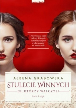 Stulecie Winnych. Ci, którzy walczyli Tom 2