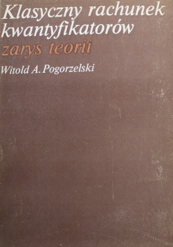 Klasyczny rachunek kwantyfikatorów zarys teorii