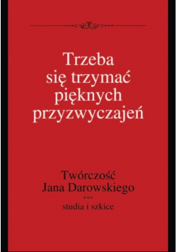 Trzeba się trzymać pięknych przyzwyczajeń