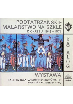 Wystawa Podtatrzańskie malarstwo na szkle z okresu 1948 - 1978