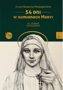 Zeszyt Nowenny Pompejańskiej 54 dni w ramionach Maryi