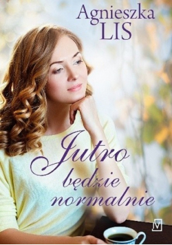 Jutro będzie normalnie