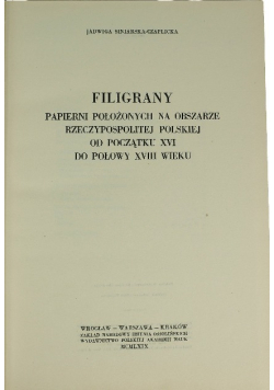Filigrany papierni położonych na obszarze rzeczypospolitej polskiej od początku XVI do polowy XVIII wieku