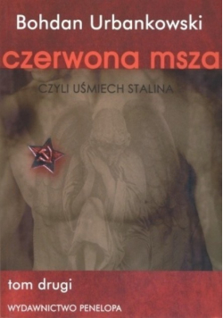 Czerwona msza czyli uśmiech Stalina Tom 1