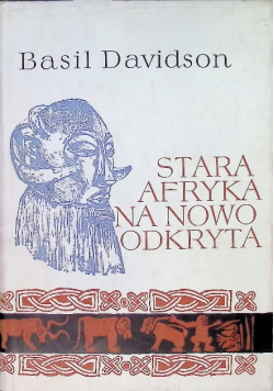 Stara Afryka na nowo odkryta