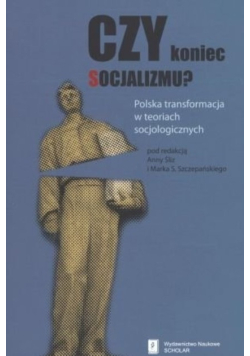 Czy koniec socjalizmu