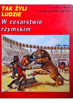 Tak żyli ludzie w cesarstwie rzymskim