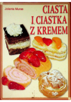 Ciasta i ciastka z kremem
