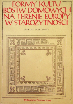 Formy kultu bóstw domowych na terenie Europy w starożytności