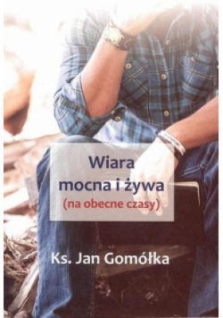 Wiara mocna i żywa