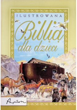 Ilustrowana Biblia dla dzieci