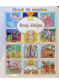 Obrazki dla maluchów Dzieje biblijne
