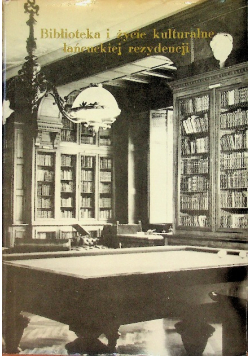 Biblioteka i życie kulturalne łańcuckiej rezydencji