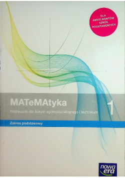 Matematyka 1 Podręcznik dla liceum i technikum Zakres podstawowy