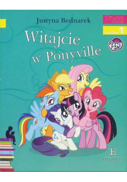 Czytam sobie  Poziom 1 Witajcie w Ponyville