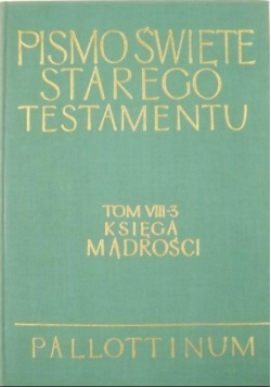 Pismo Święte Starego Testamentu  Księga Mądrości Tom 7- 3
