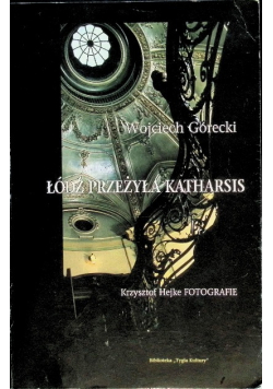 Łódź przeżyła katharsis