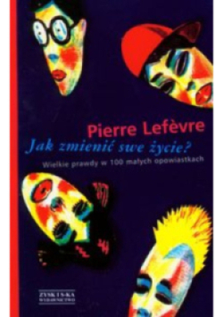 Jak zmienić swe życie