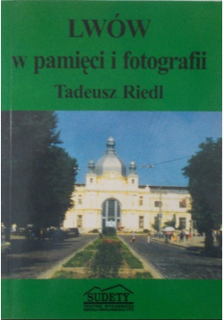 Lwów w pamięci i fotografii