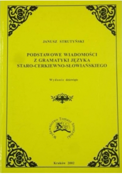 Podstawowe wiadomości z gramatyki języka staro - cerkiewno - słowiańskiego